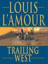 Trailing West (eBook)
